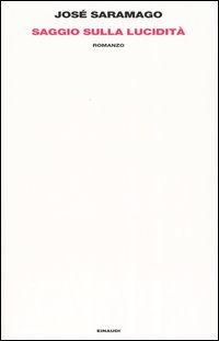 Libro Saggio sulla lucidità di José Saramago - ean 9788806170431 - Einaudi