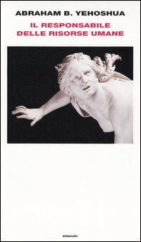 Libro responsabile delle risorse umane di Abraham B. Yehoshua - ean 9788806170479 - Einaudi