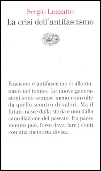 Libro crisi dell'antifascismo di Sergio Luzzatto - ean 9788806170493 - Einaudi