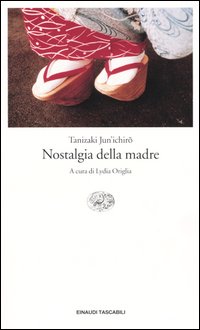 Libro Nostalgia della madre di Junichiro Tanizaki - ean 9788806170547 - Einaudi