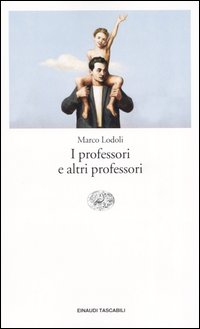 Libro professori e altri professori di Marco Lodoli - ean 9788806170561 - Einaudi