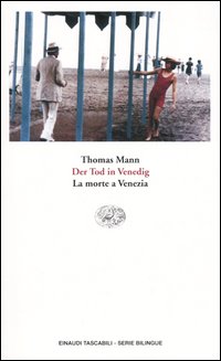 Libro Tod in Venedig-Morte a Venezia di Thomas Mann - ean 9788806170585 - Einaudi