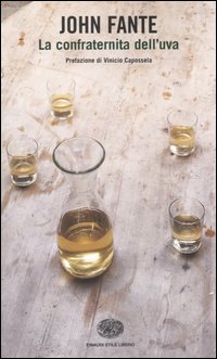 Libro confraternita dell'uva di John Fante - ean 9788806170622 - Einaudi