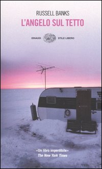 Libro angelo sul tetto di Russell Banks - ean 9788806170820 - Einaudi