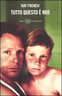 Libro Tutto questo è mio di Ray French - ean 9788806170882 - Einaudi