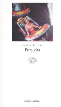 Libro Pura vita di Andrea De Carlo - ean 9788806170981 - Einaudi