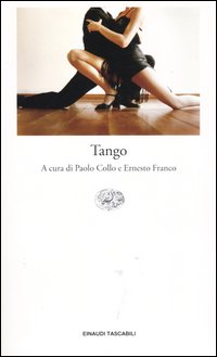 Libro Tango. Testo spagnolo a fronte di  - ean 9788806171001 - Einaudi