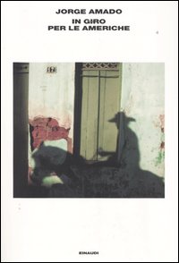 Libro In giro per le Americhe di Jorge Amado - ean 9788806171193 - Einaudi