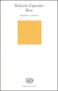 Libro Bíos. Biopolitica e filosofia di Roberto Esposito - ean 9788806171742 - Einaudi