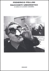 Libro Racconti umoristici di Federico Fellini - ean 9788806171858 - Einaudi