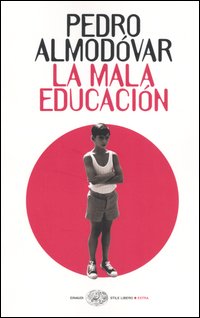 Libro mala educación di Pedro Almodóvar - ean 9788806172480 - Einaudi