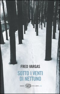 Libro Sotto i venti di Nettuno di Fred Vargas - ean 9788806172664 - Einaudi