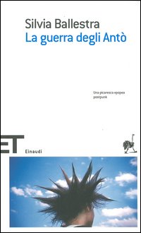 Libro guerra degli Antò di Silvia Ballestra - ean 9788806172688 - Einaudi