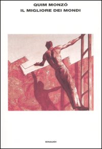 Libro migliore dei mondi di Quim Monzó - ean 9788806173203 - Einaudi