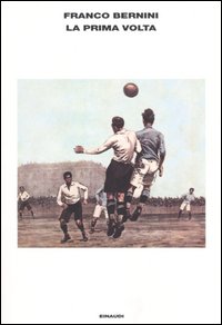 Libro prima volta di Franco Bernini - ean 9788806173227 - Einaudi