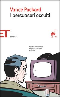 Libro persuasori occulti di Vance Packard - ean 9788806173449 - Einaudi