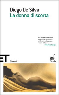 Libro donna di scorta di Diego De Silva - ean 9788806173968 - Einaudi