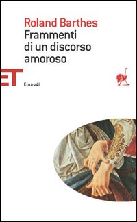Libro Frammenti di un discorso amoroso di Roland Barthes - ean 9788806174316 - Einaudi