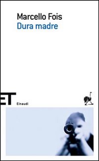 Libro Dura madre di Marcello Fois - ean 9788806174439 - Einaudi