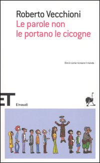 Libro parole non le portano le cicogne di Roberto Vecchioni - ean 9788806174712 - Einaudi