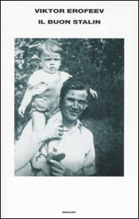 Libro buon Stalin di Viktor Erofeev - ean 9788806175191 - Einaudi