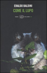 Libro Come il lupo di Eraldo Baldini - ean 9788806175337 - Einaudi