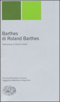 Libro Barthes di Roland Barthes di Roland Barthes - ean 9788806175597 - Einaudi