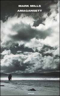 Libro Amagansett di Mark Mills - ean 9788806176013 - Einaudi