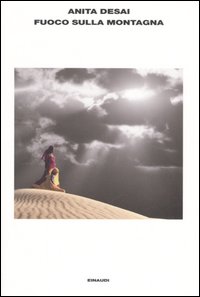 Libro Fuoco sulla montagna di Anita Desai - ean 9788806176464 - Einaudi
