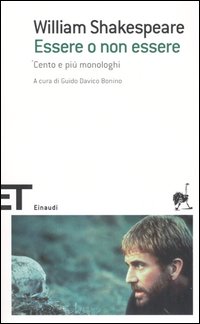 Libro Essere o non essere. Cento e più monologhi di William Shakespeare - ean 9788806176549 - Einaudi