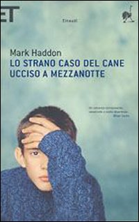 Libro strano caso del cane ucciso a mezzanotte di Mark Haddon - ean 9788806176594 - Einaudi