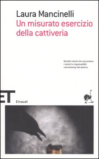 Libro misurato esercizio della cattiveria di Laura Mancinelli - ean 9788806176624 - Einaudi
