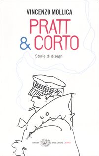 Libro Pratt & Corto. Storie di disegni di Vincenzo Mollica - ean 9788806176686 - Einaudi
