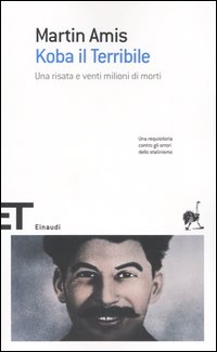 Libro Koba il Terribile. Una risata e venti milioni di morti di Martin Amis - ean 9788806176860 - Einaudi