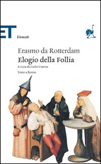 Libro Elogio della follia di Erasmo da Rotterdam - ean 9788806177102 - Einaudi