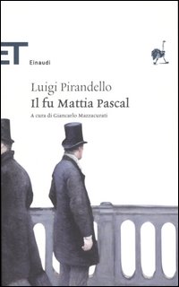 Libro fu Mattia Pascal di Luigi Pirandello - ean 9788806177454 - Einaudi