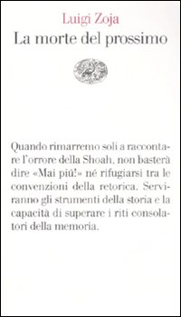 Libro morte del prossimo di Luigi Zoja - ean 9788806177812 - Einaudi