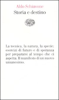 Libro Storia e destino di Aldo Schiavone - ean 9788806177829 - Einaudi