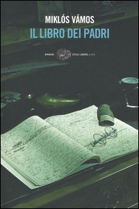 Libro libro dei padri di Miklós Vámos - ean 9788806177843 - Einaudi
