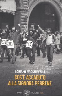 Libro Cos'è accaduto alla signora perbene di Loriano Macchiavelli - ean 9788806177980 - Einaudi