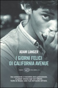 Libro giorni felici di California avenue di Adam Langer - ean 9788806178031 - Einaudi