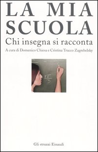 Libro mia scuola. Chi insegna si racconta di  - ean 9788806178475 - Einaudi
