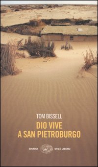 Libro Dio vive a San Pietroburgo e altri racconti di Tom Bissell - ean 9788806178802 - Einaudi