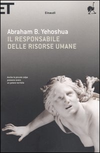 Libro responsabile delle risorse umane di Abraham B. Yehoshua - ean 9788806179083 - Einaudi