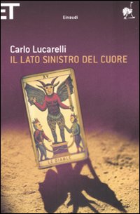 Libro lato sinistro del cuore di Carlo Lucarelli - ean 9788806179328 - Einaudi