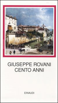 Libro Cento anni di Giuseppe Rovani - ean 9788806179342 - Einaudi