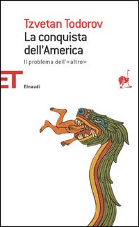 Libro conquista dell'America. Il problema dell'«altro» di Tzvetan Todorov - ean 9788806179519 - Einaudi