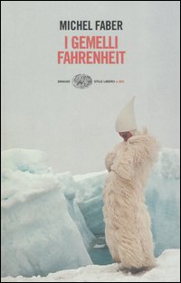 Libro gemelli Fahrenheit di Michel Faber - ean 9788806179656 - Einaudi