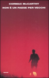 Libro Non è un paese per vecchi di Cormac McCarthy - ean 9788806179670 - Einaudi