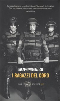 Libro ragazzi del coro di Joseph Wambaugh - ean 9788806179823 - Einaudi